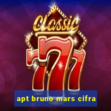 apt bruno mars cifra